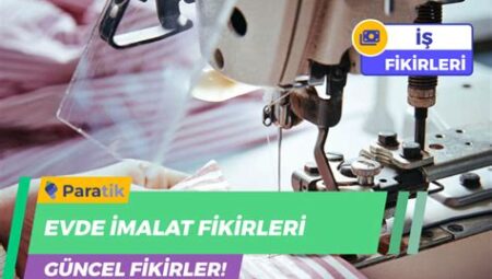 Evde Üretim İş Fikirleri